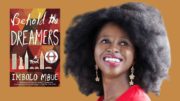 Imbolo Mbue - L’étoile montante de la littérature camerounaise anglophone